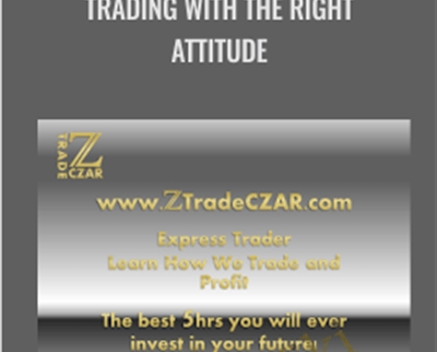 Trading with the right attitude – Ztradeczar